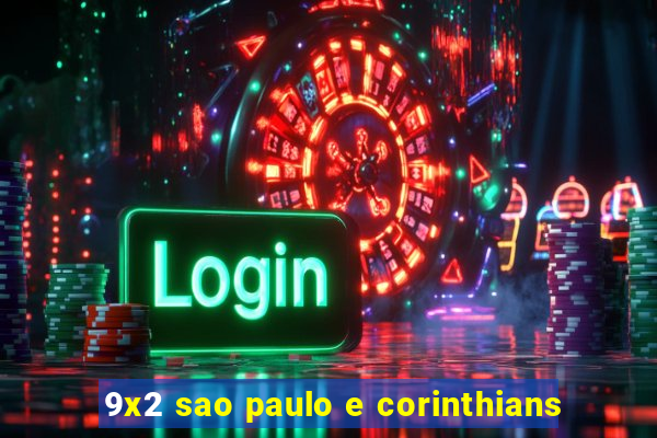 9x2 sao paulo e corinthians